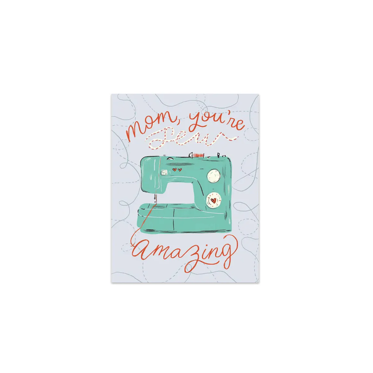 Mom You're Sew Amazing Greeting Card